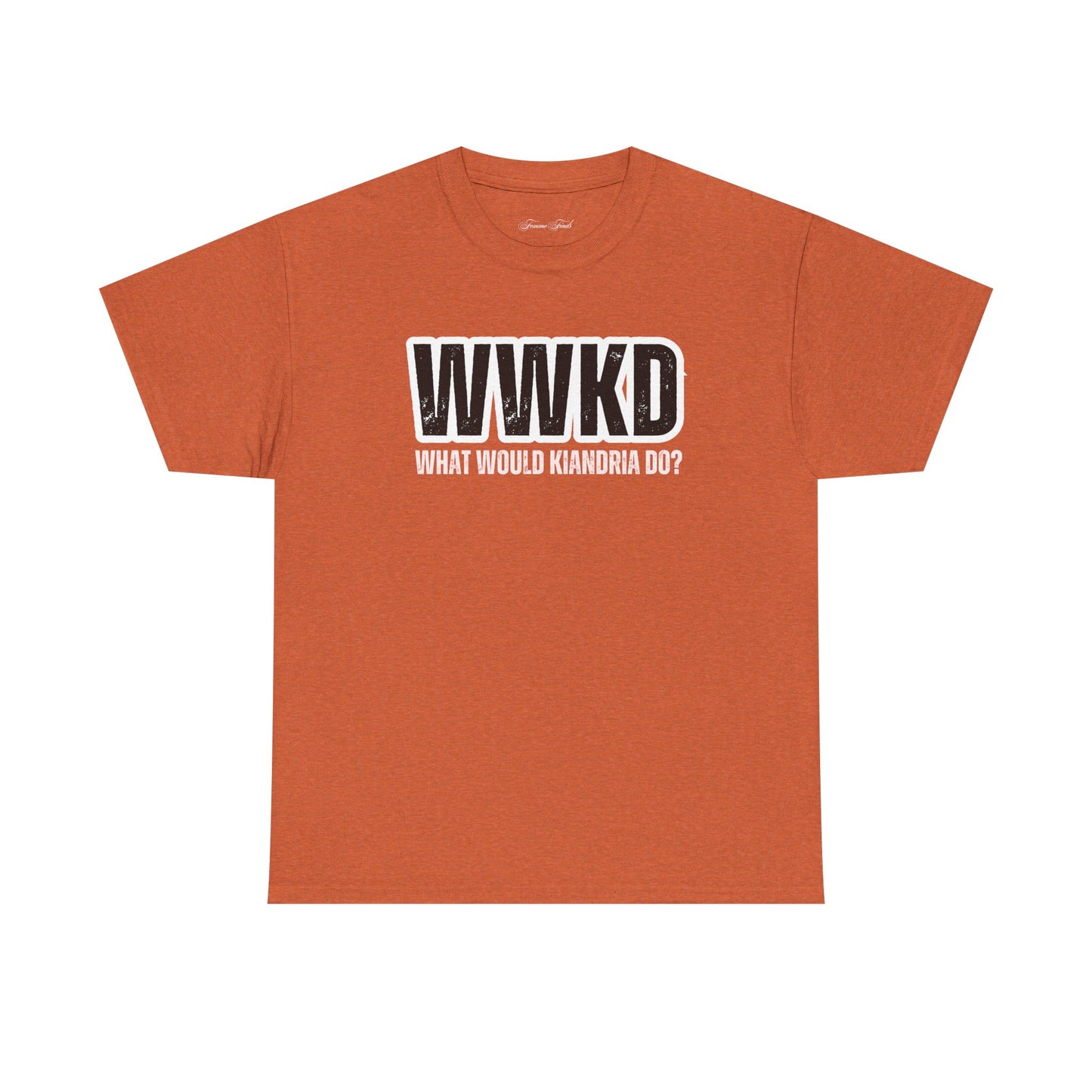WWKD: WHAT WOULD KIANDRIA DO? TSHIRT