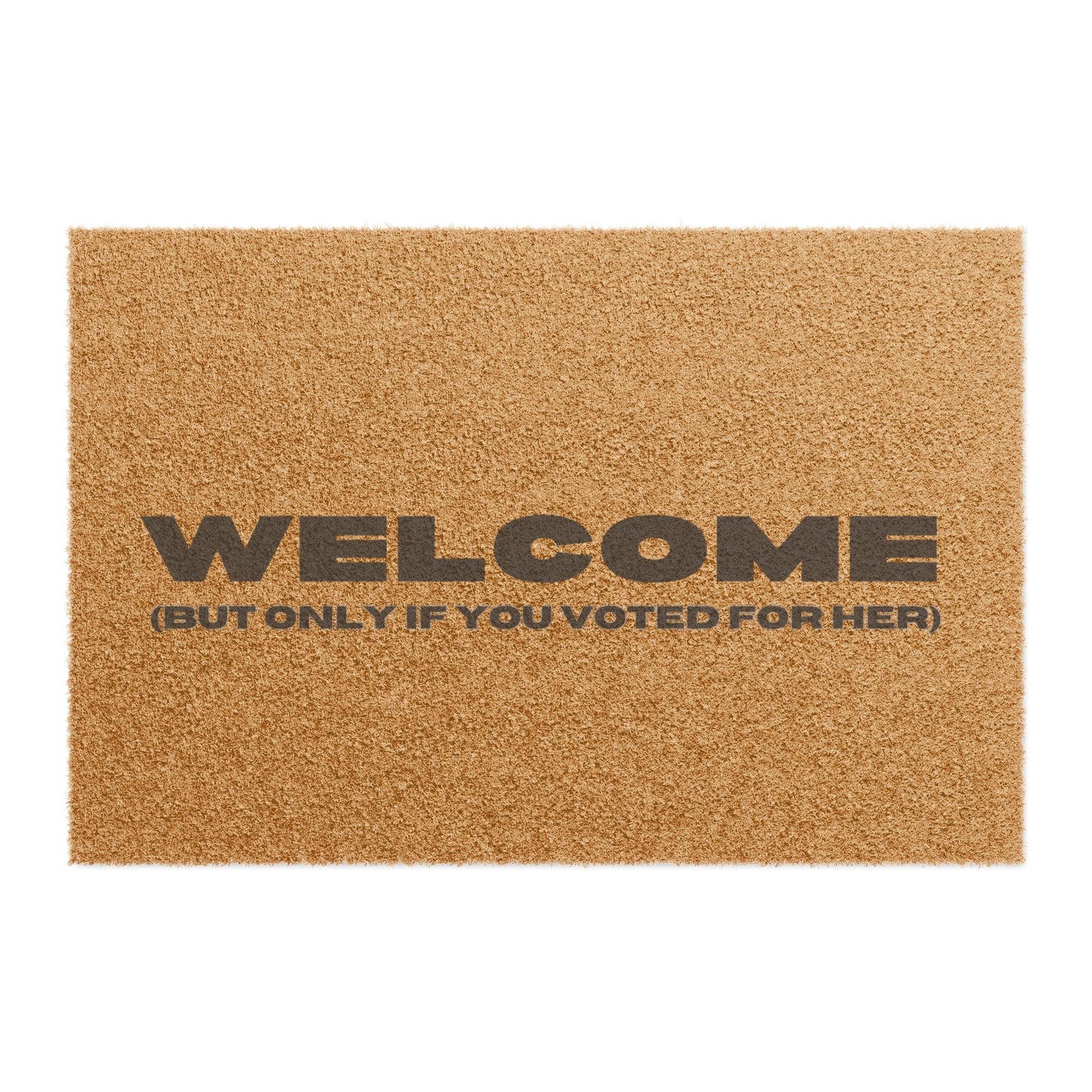 Welcome (But Only If You Voted for Her) Doormat