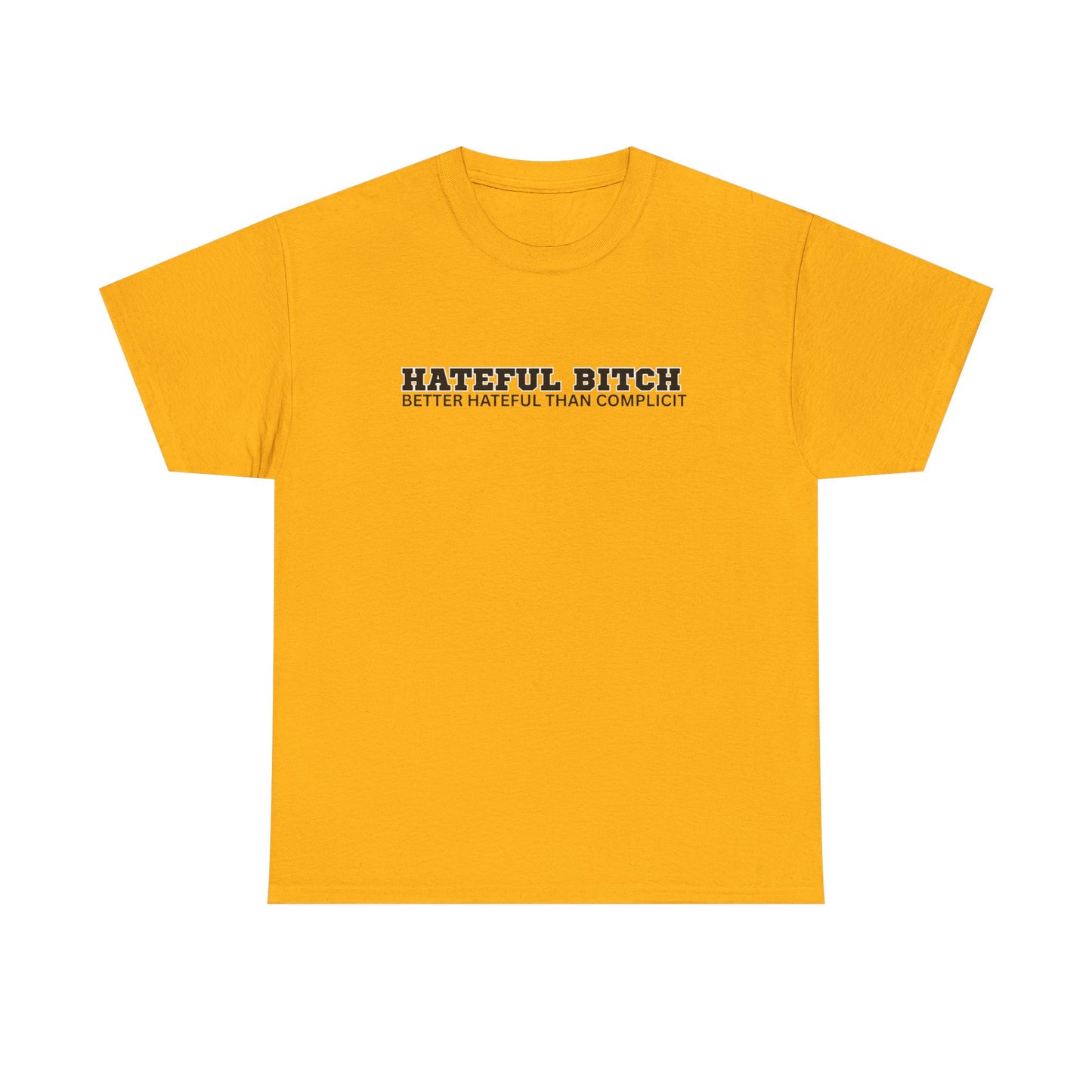 “HATEFUL B*TCH” TSHIRT