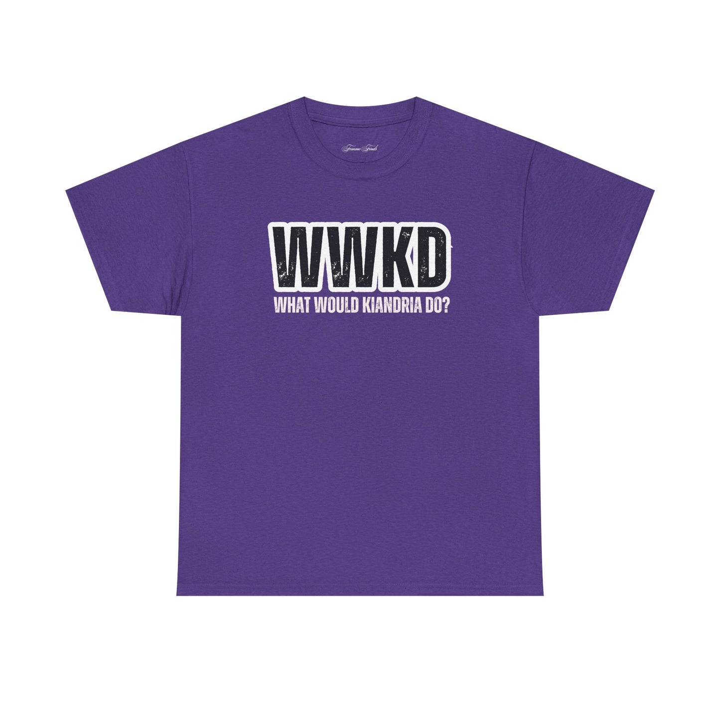 WWKD: WHAT WOULD KIANDRIA DO? TSHIRT
