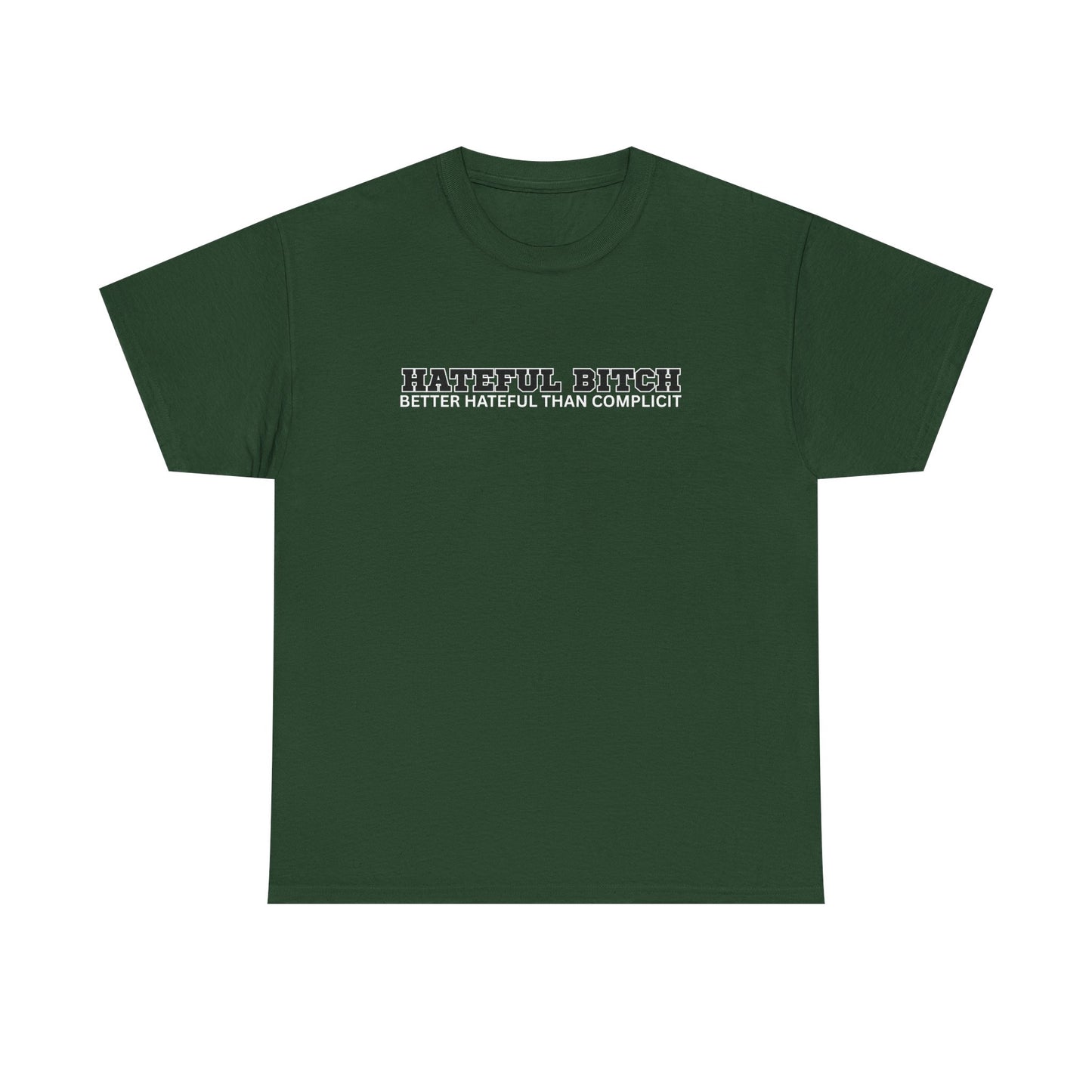 “HATEFUL B*TCH” TSHIRT