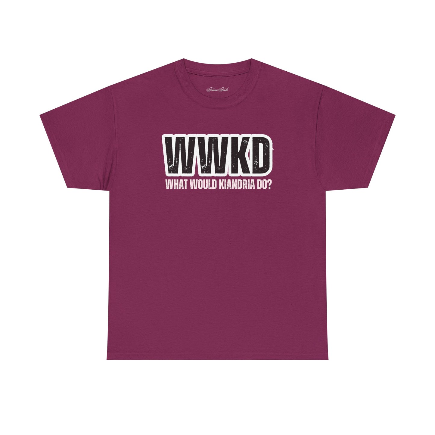 WWKD: WHAT WOULD KIANDRIA DO? TSHIRT