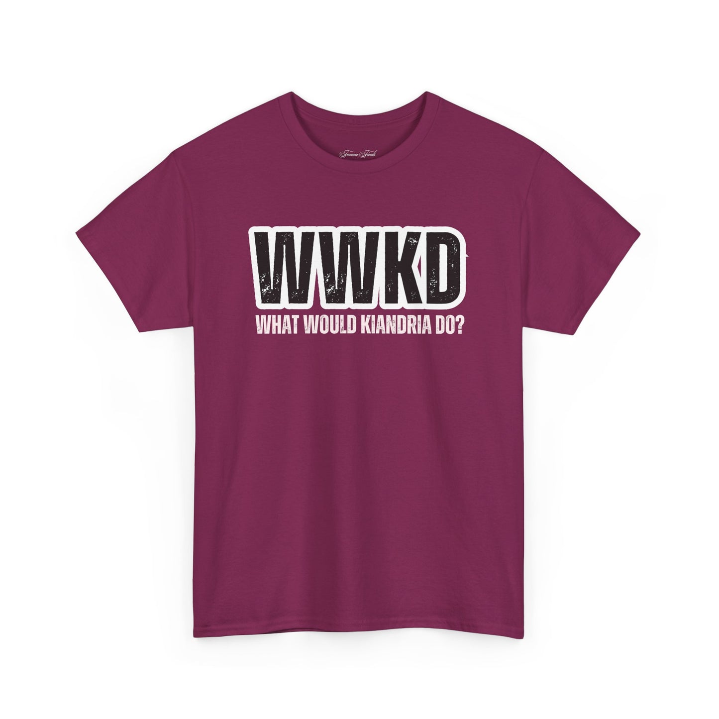 WWKD: WHAT WOULD KIANDRIA DO? TSHIRT