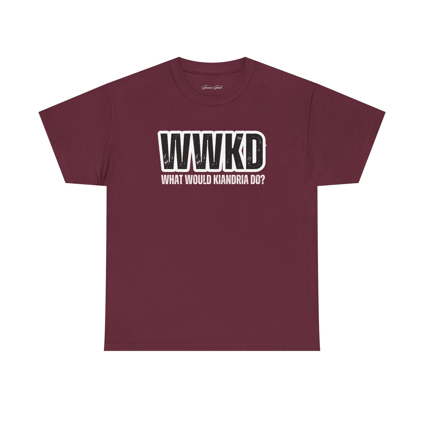WWKD: WHAT WOULD KIANDRIA DO? TSHIRT