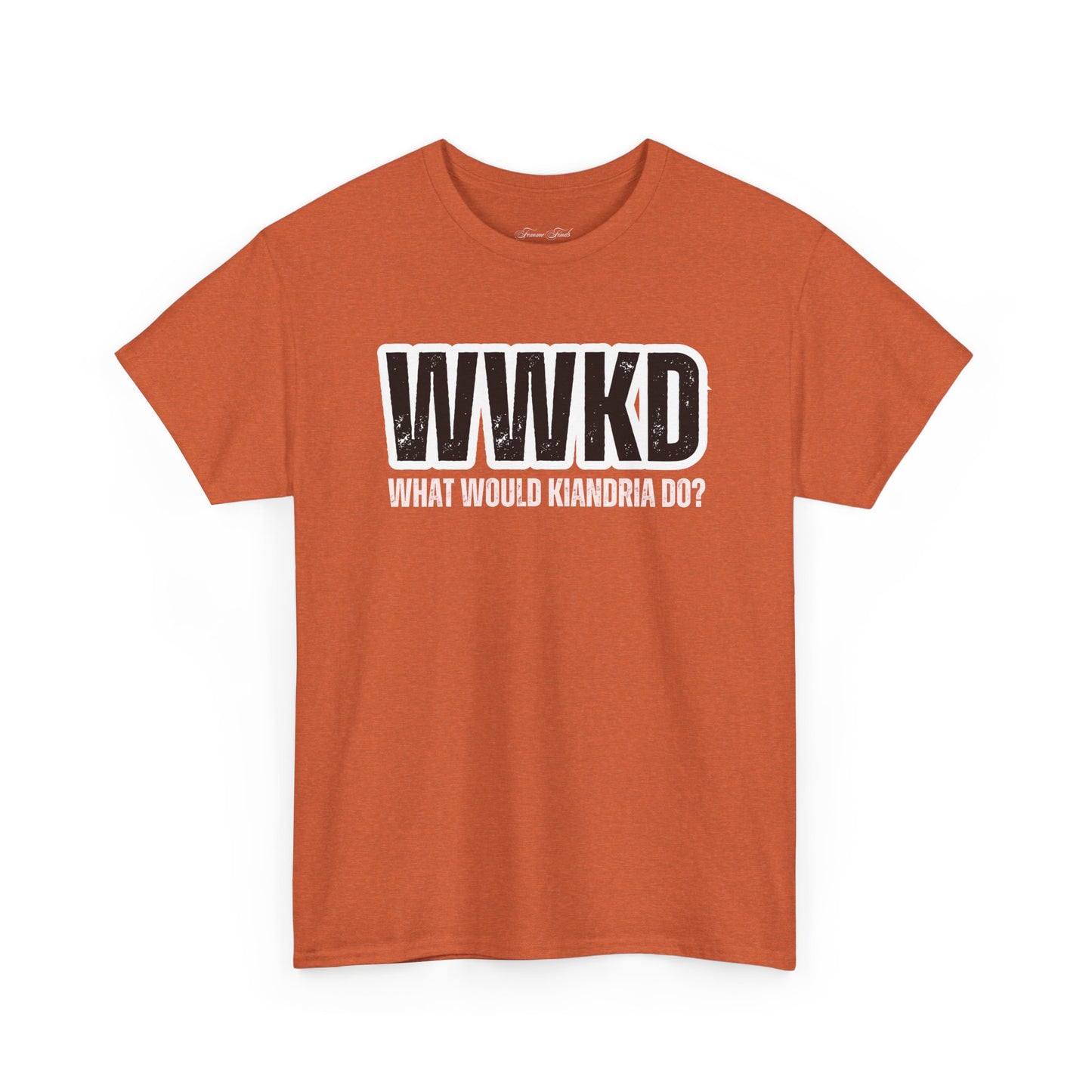 WWKD: WHAT WOULD KIANDRIA DO? TSHIRT