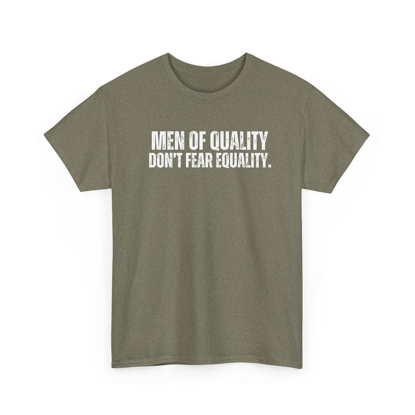 Men Of Quality Don’t Fear Equality Tee