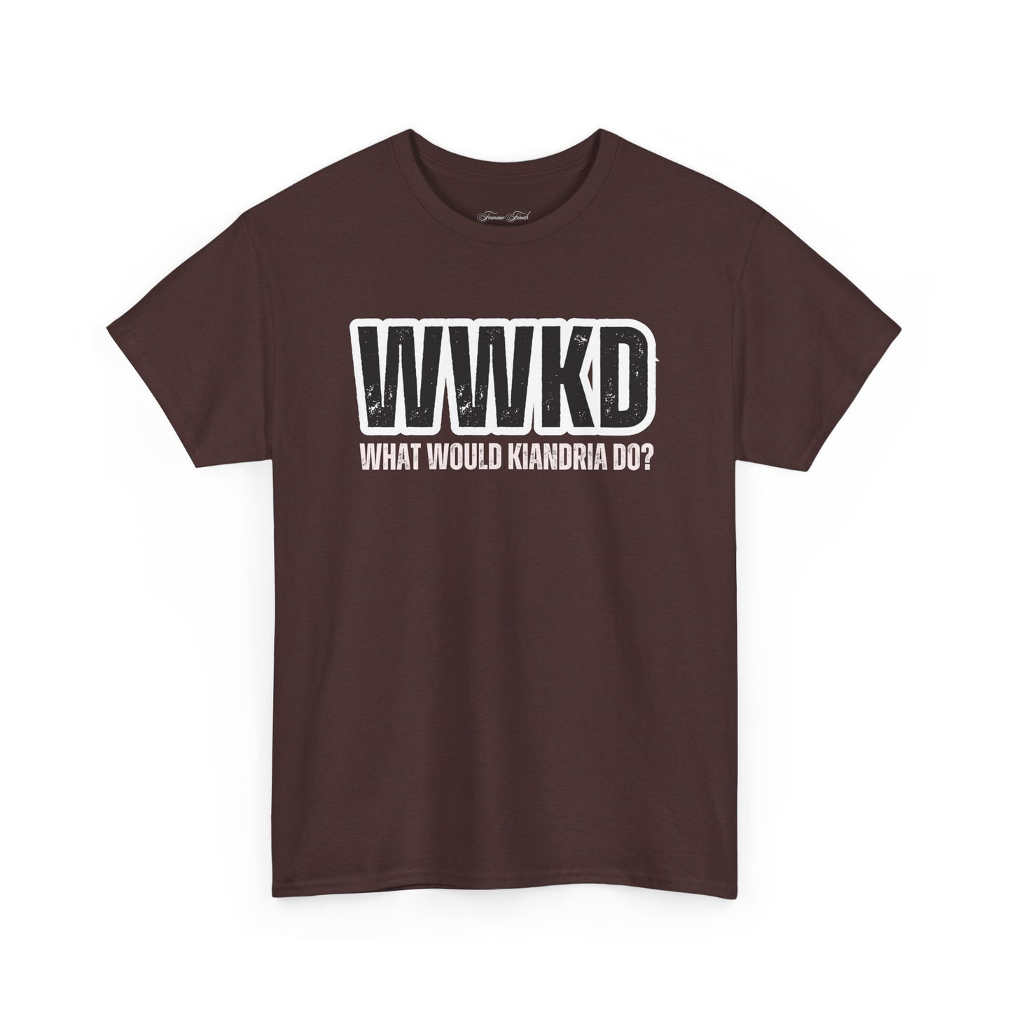 WWKD: WHAT WOULD KIANDRIA DO? TSHIRT